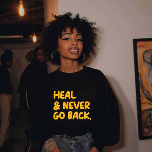 Heal & Never Go Back!