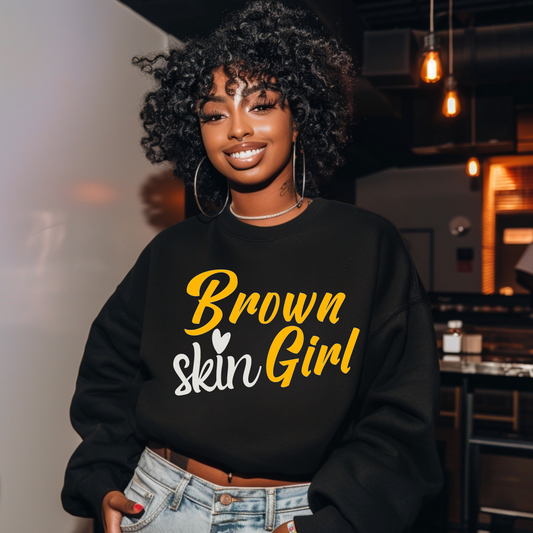 Brown Skin Girl Sweatshirt