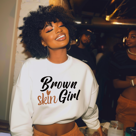 Brown Skin Girl Sweatshirt